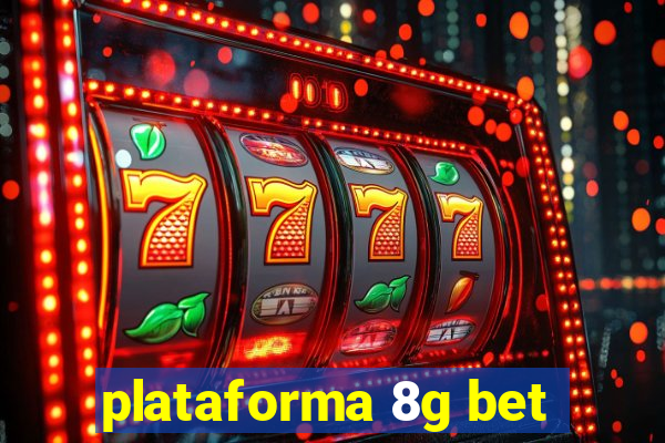 plataforma 8g bet